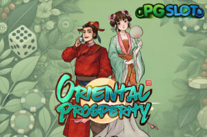 Dragon Hatch ปลุกพลังมังกรในตำนาน พิชิตรางวัลสุดอลังการ 23 ทดลองเล่น Oriental Prosperity