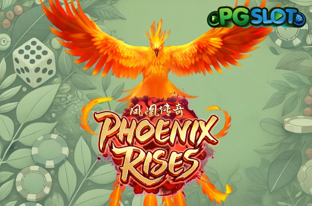 ทดลองเล่น Phoenix Rises