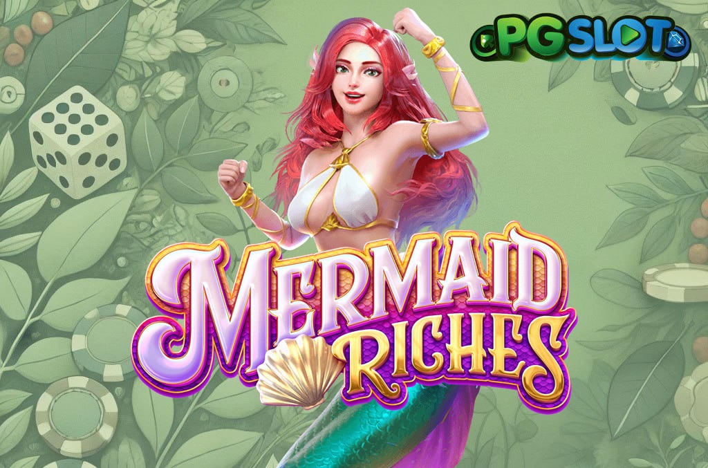 ทดลองเล่น Mermaid Riches